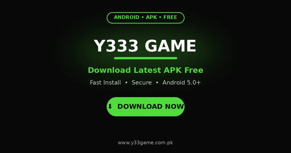 Y333 Game download latest APK free for Android